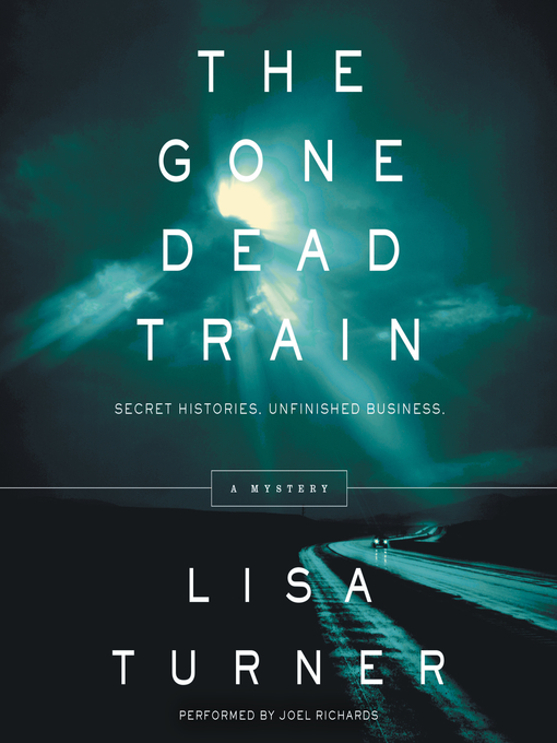 Title details for The Gone Dead Train by Lisa Turner - Available